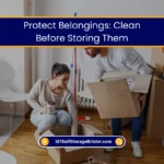 Protect Belongings Clean Before Storing