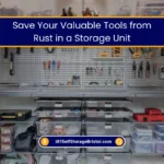 Save Your Valuable Tools from Rust in a Storage