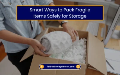 Smart Ways to Pack Fragile Items Safely for Storage (2026)