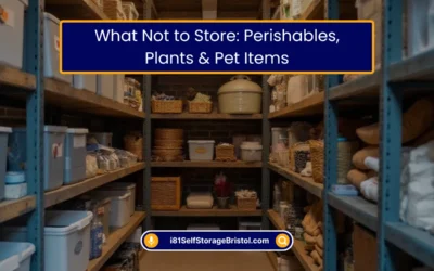 What Not to Store: Perishables, Plants & Pet Items (2026)