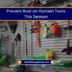 How to Store Garden Tools for Winter Without Rust